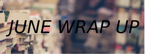 jUNE wRAP UP