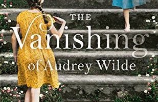 The Vanishing of Audrey Wilde by Eve Chase
