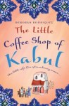 The Little Coffee Shop of Kabul by Deborah Rodriguez