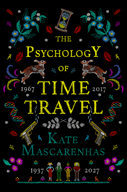The Psychology of Time Travel by Kate Mascarenhas