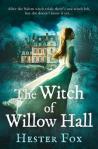 The Witch of Willow Hall by Hester Fox