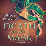 Death Wears a Mask by Ashley Weaver
