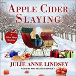 Apple Cider Slaying by Julie Anne Lindsey