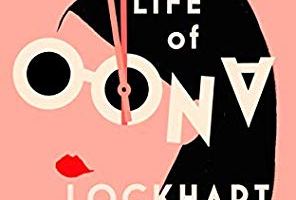 The Rearranged Life of Oona Lockhart by Margarita Montimore