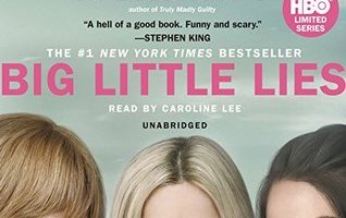 Big Little Lies by Lianne Moriarty