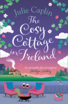 The Cosy Cottage in Ireland by Julie Caplin