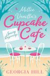 Millie Vanilla's Cupcake Cafe: Spring Beginnings by Georgia Hill