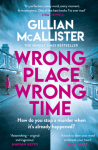 Wrong Place, WrongTime by Gillian McAllister