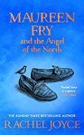 Maureen Fry and the Angel of the North by Rachel Joyce