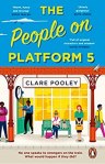 The People on Platform 5 by Clare Pooley