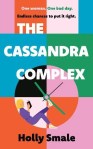 The Cassandra Complex by Holly Smale