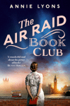 The Air Raid Bookclub by Annie Lyons