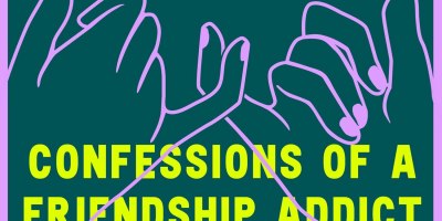 Friendaholic: Confessions of a Friendship Addict by Elizabeth Day