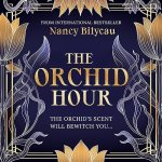 The Orchid Hour by Nancy Bilyeau