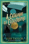 A Catalogue of Catastrophe by Jodi Taylor