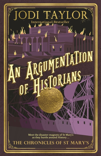 An Arguementation of Historians by Jodi Taylor