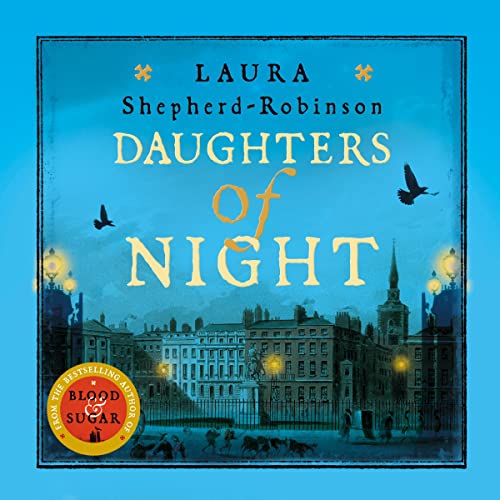 Daughters of Night by Laura Shepherd-Robinson