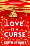 Love is a Curse by Keith Stuart