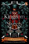 The Kingdom Of Sweets by Erika Johansen