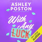 With Any Luck by Amy Poston