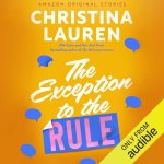 The Exception to the Rule by Christina Lauren