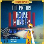 The Picture House Murders by Fiona Veitch Smith
