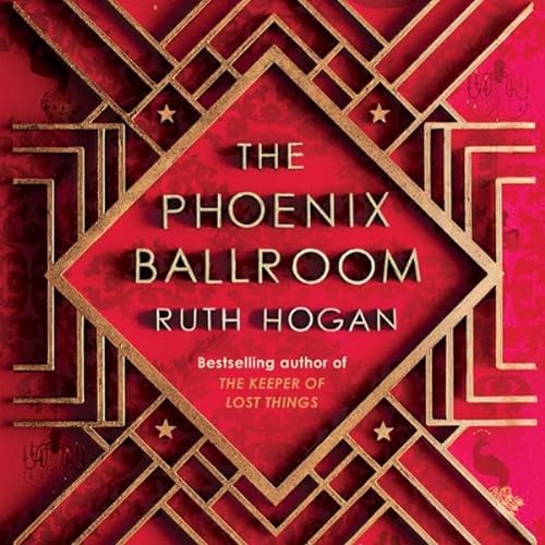 The Phoenix Ballroom by Ruth Hogan