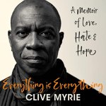 Everything is Everything: A Memoir of Love, Hate & Hope by Clive Myrie