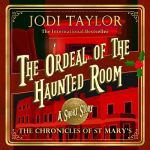 The Ordeal of the Haunted room by Jodi Taylor