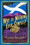 Why Is Nothing Ever Simple? by Jodi Taylor