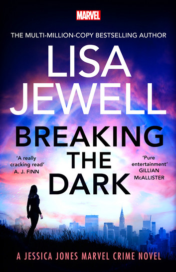 Breaking the Dark: A Jessica Jones Marvel Story Novel by Lisa Jewell