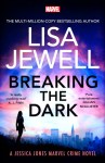 Breaking the Dark: A Jessica Jones Marvel Story Novel by Lisa Jewell