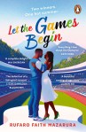Let the Games Begin by Rufaro Faith Mazarura