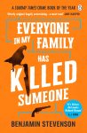Everyone In My Family Has Killed Someone by Benjamin Stevenson