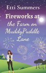 Fireworks at the Farm on Muddy Puddle Lane by Etti Summers