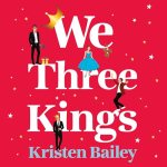 We Three Kings by Kristen Bailey
