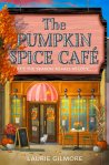 The Pumpkin spice Cafe by Laurie Gilmore