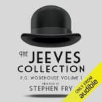 The Jeeves Collection by P.G. Wodehouse performed by Stephen Fry