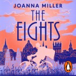 The Eights by Joanna Miller