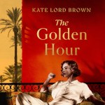 The Golden Hour by Kate Lord Brown