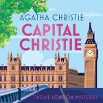 Capital Christie: Twelve London Mysteries by Agatha Christie