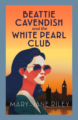 Beattie Cavendish and the White Pearl Club by Mary-Jane Riley