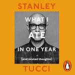 What I Ate in One Year by Stanley Tucci