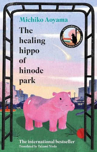 The Healing Hippo Of Hinode Park by 
zoom
The Healing Hippo Of Hinode Park Michiko Aoyama