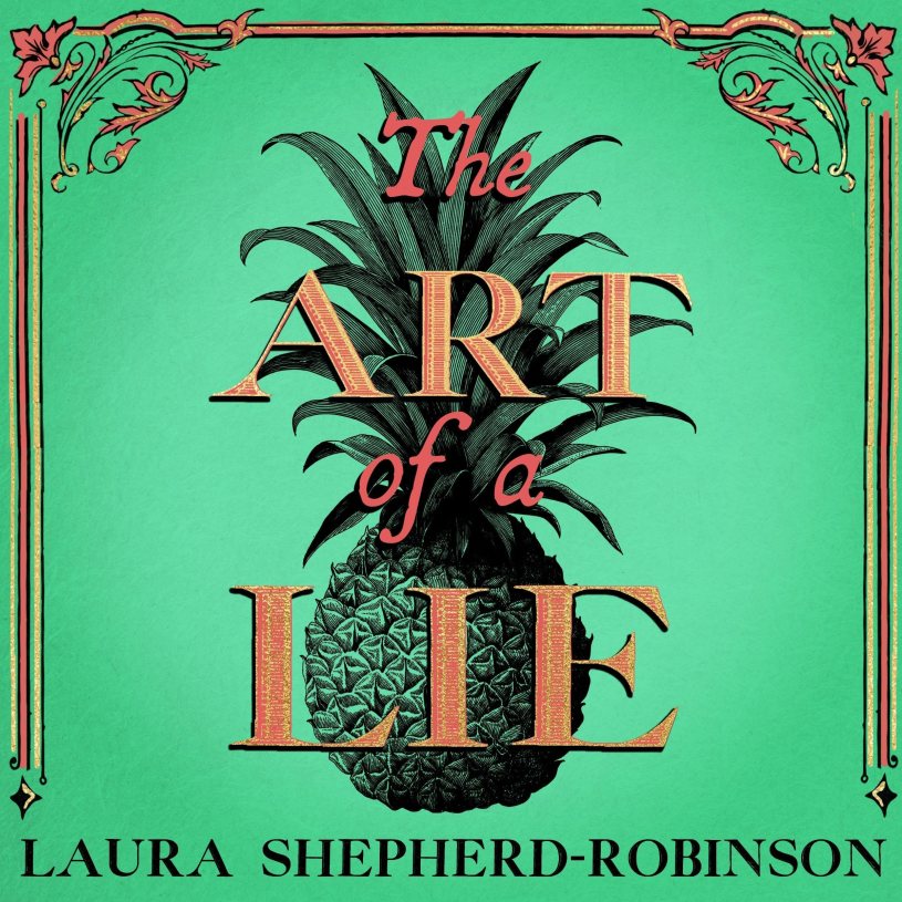 The Art of a Lie by Laura Shepherd-Robinson