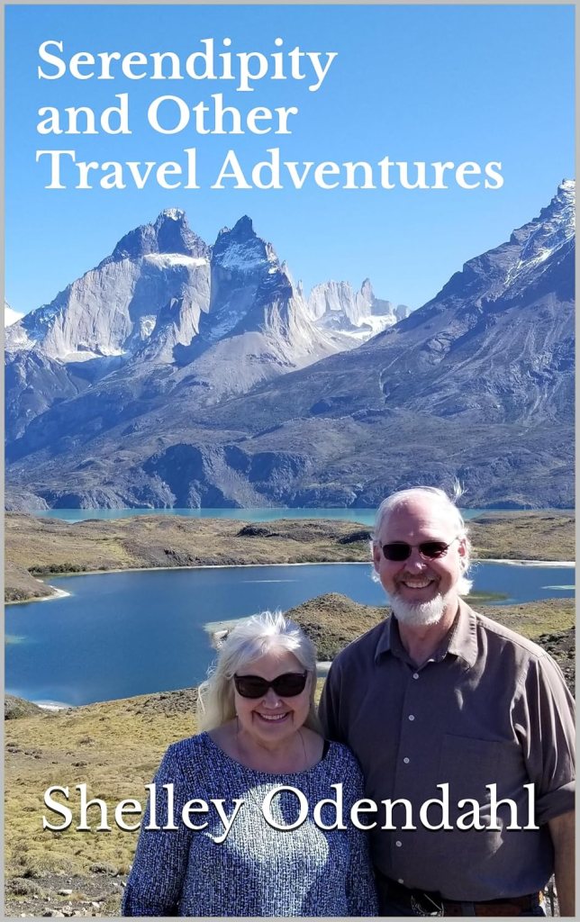 Serendipity and Other Travel Adventures by Shelley Odendahl
