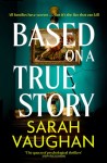 Based on a True Story by Sarah Vaughan