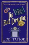 The Flux Capacitor by Jodi Taylor