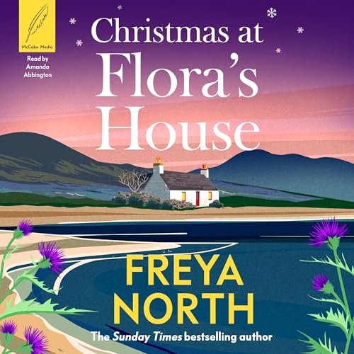Christmas at Flora's House by Freya North