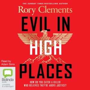 Evil in High Places by Rory Clements